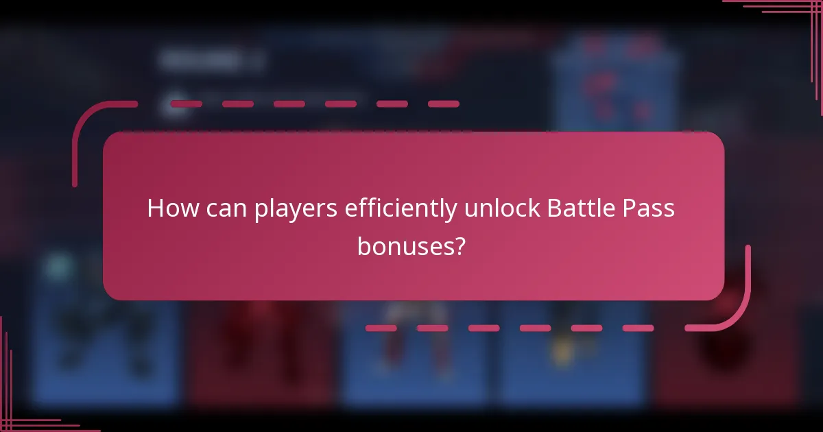 How can players efficiently unlock Battle Pass bonuses?