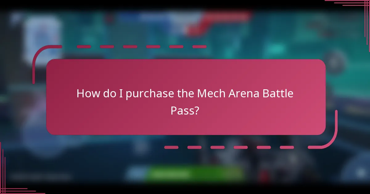 How do I purchase the Mech Arena Battle Pass?