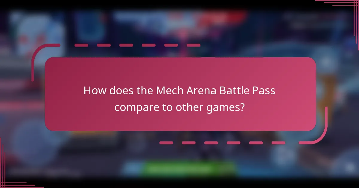 How does the Mech Arena Battle Pass compare to other games?
