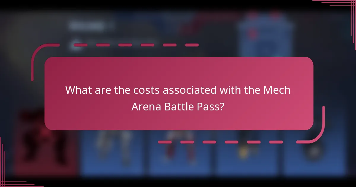 What are the costs associated with the Mech Arena Battle Pass?