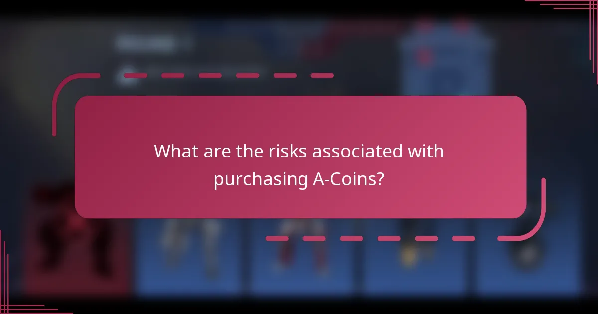 What are the risks associated with purchasing A-Coins?