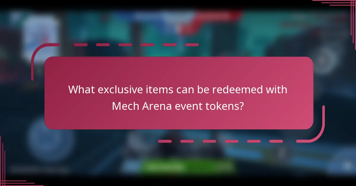 What exclusive items can be redeemed with Mech Arena event tokens?
