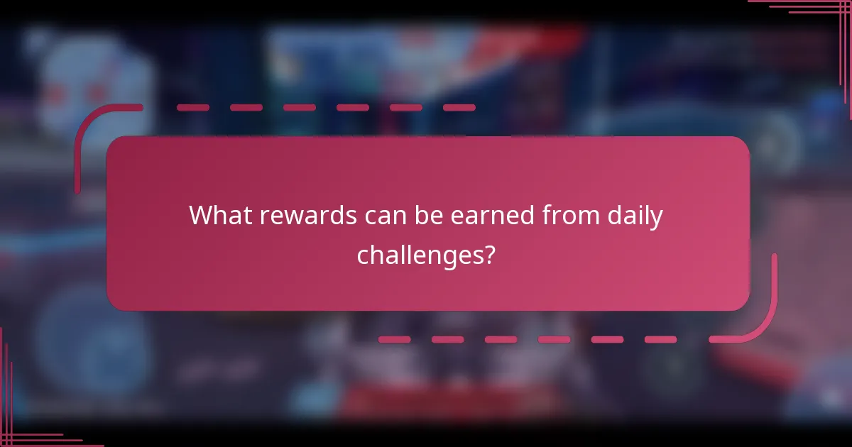 What rewards can be earned from daily challenges?