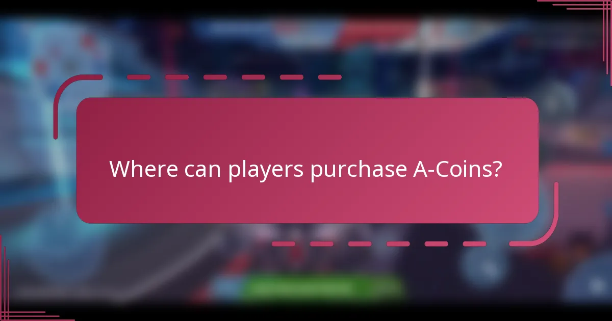 Where can players purchase A-Coins?