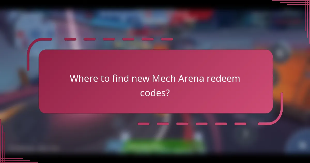 Where to find new Mech Arena redeem codes?