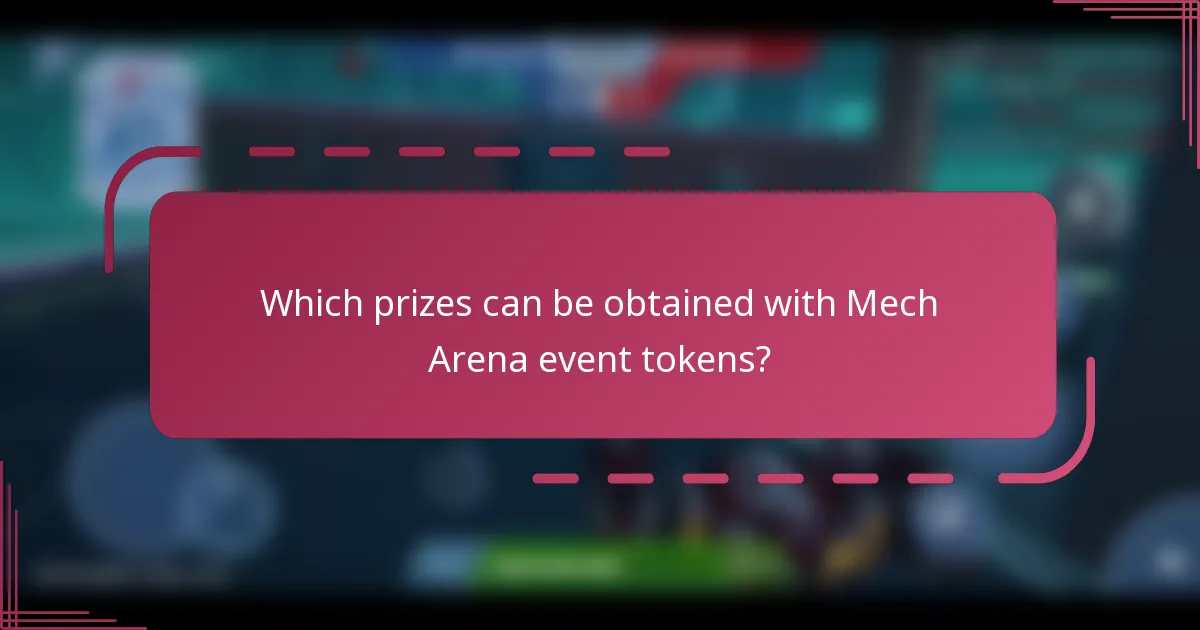 Which prizes can be obtained with Mech Arena event tokens?